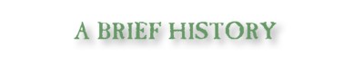 A BRIEF HISTORY